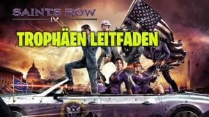 Saints Row 4 Trophäen Leitfaden