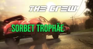 The Crew: Sorbet Trophäe
