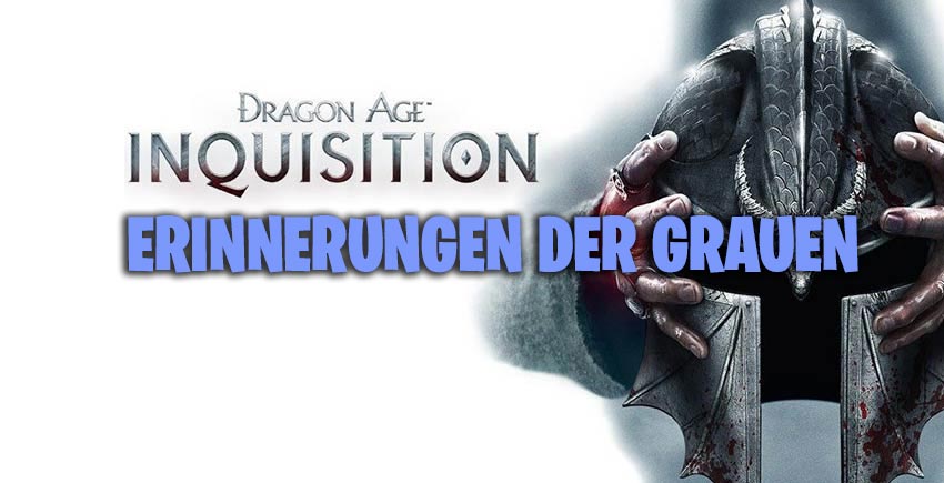 Dragon Age Inquisition - Erinnerungen der Grauen 1 Erinnerungen der Grauen