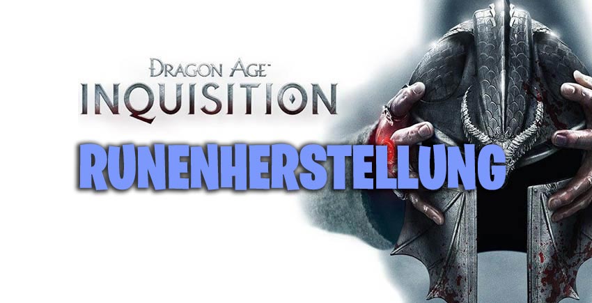 Dragon Age Inquisition Runenherstellung