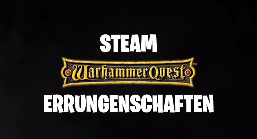 Warhammer Quest - Steam Errungenschaften