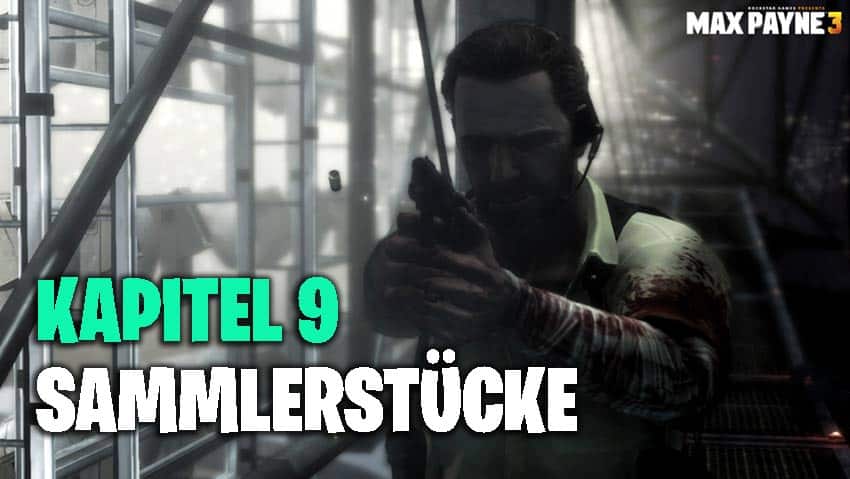 Max Payne 3 Kapitel 9 Sammlerstücke