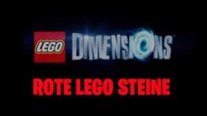 LEGO Dimensions: Die Fundorte aller Rote LEGO Steine und Stats 2 Rote LEGO Steine Lego Dimensions
