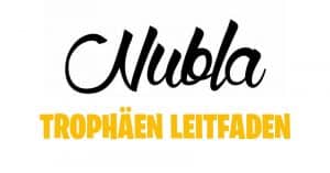 Nubla Trophäen Leitfaden