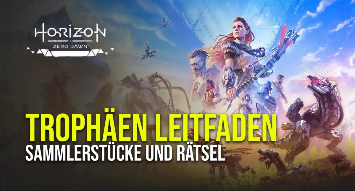 Horizon Zero Dawn Trophäen Leitfaden