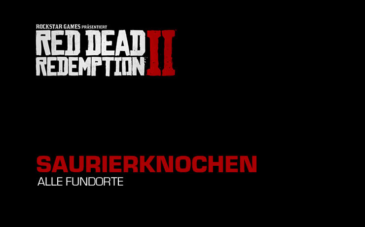 Red Dead Redemption 2: Saurierknochen Fundorte - Glaubensprüfung 1 Saurierknochen Glaubensprüfung