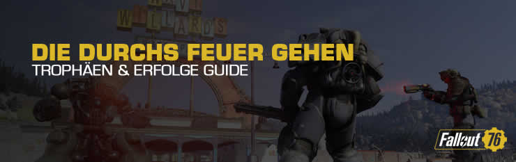 Fallout 76 Die Durchs Feuer Gehen Antworten Fallout 76: Die durchs Feuer gehen - Trophäen Guide