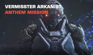 Anthem: Vermisster Arkanist - Story Mission Kritische Ziele 53 Vermisster Arkanist Anthem