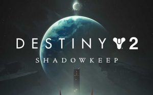Destiny 2 Shadowkeep