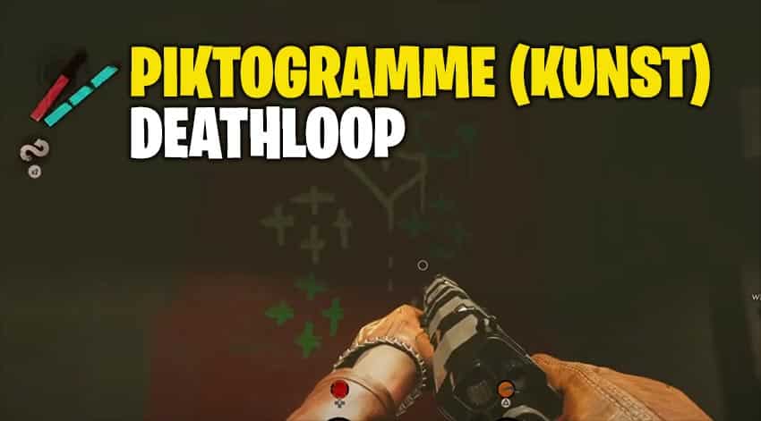DEATHLOOP: Kunst Grafitti in Fias Bunker - Piktogramme Fundorte 1 Deathloop Piktogramme Kunst