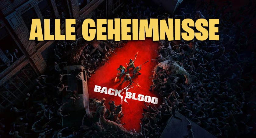 Back 4 Blood Geheimnisse Fundorte