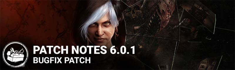 Dead By Daylight Update 2.52 - Hotfix Patch Notes 6.0.1