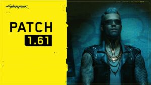 Cyberpunk 2077 Patch 1.61