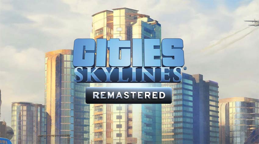 Cities: Skylines Remastered