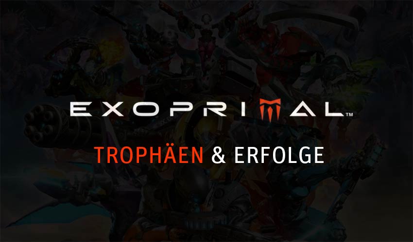 Exoprimal Trophäen