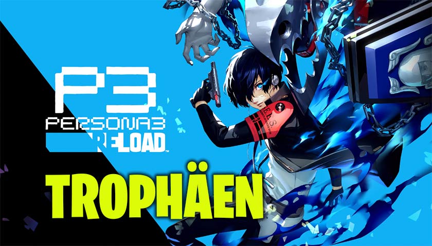 Persona 3 Reload Trophäen