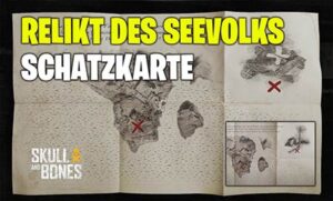 Skull and Bones: Relikt des Seevolks Schatzkarte Anleitung