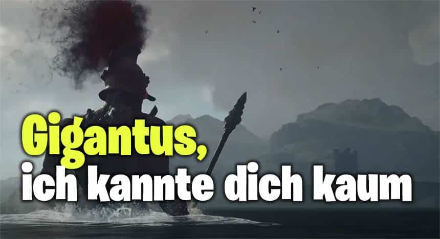 Gigantus, ich kannte dich kaum