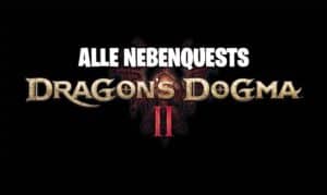Dragon's Dogma 2 Nebenquests und Belohnungen 12 Dragon's Dogma 2 Nebenquests