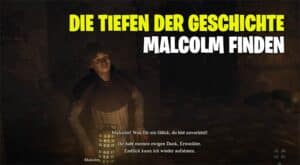 Dragon's Dogma 2: Malcolm in die Tiefen der Geschichte finden 7 Tiefen der Geschichte Malcolm