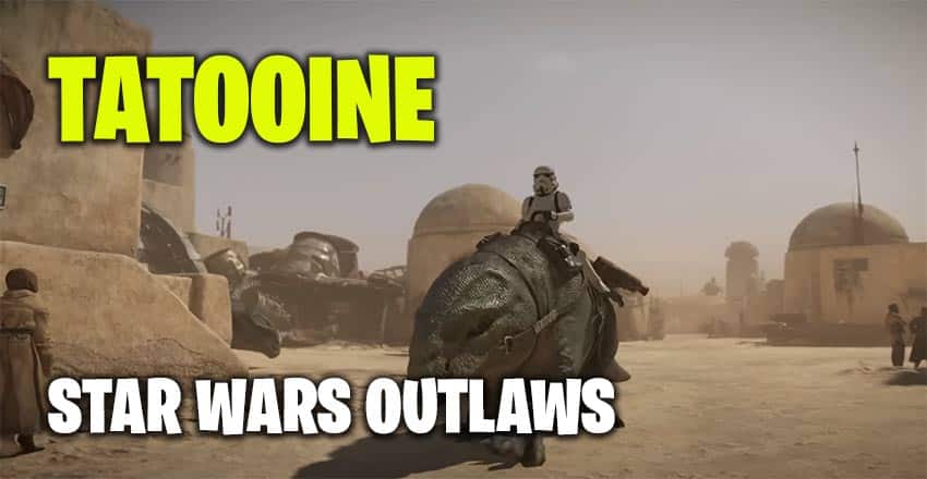 Tatooine Star Wars Outlaws