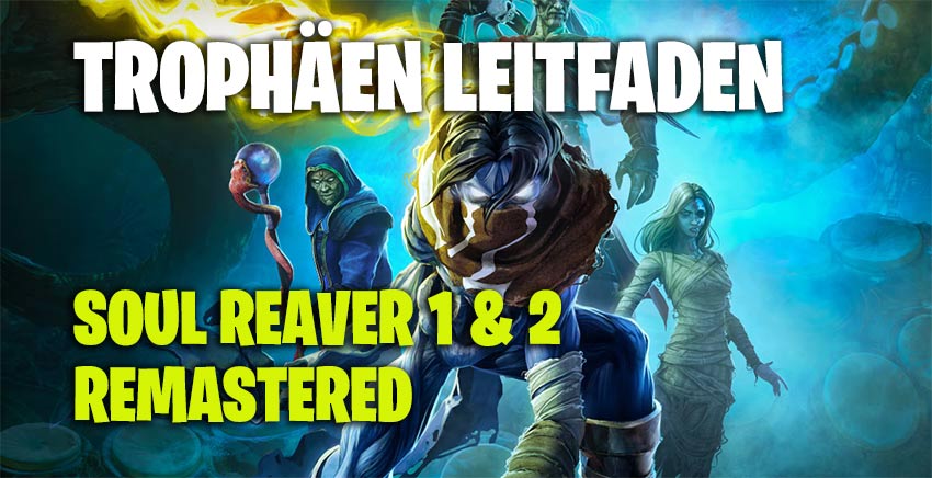Soul Reaver 1 & 2 Remastered Trophäen-Leitfaden