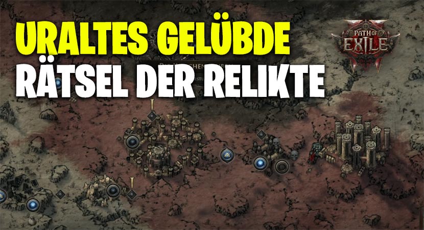 Path of Exile 2: Uraltes Gelübde - Rätsel der Relikte Lösung 1 Path of Exile 2 Uraltes Gelübde