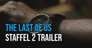 The Last of Us Staffel 2 Trailer