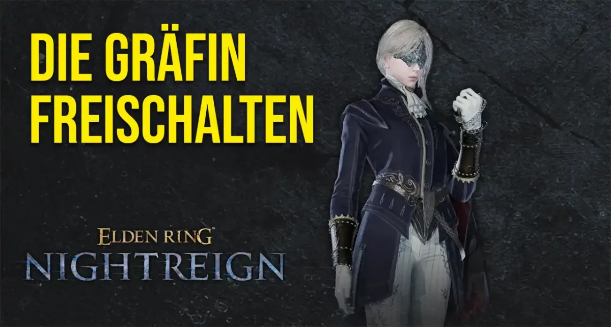 Elden Ring Nightreign: Die Gräfin freischalten - So geht's 1 Elden Ring Nightreign die Gräfin freischalten – Guide zur versteckten Klasse