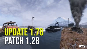 DayZ Update 1.78 bringt Patch 1.28