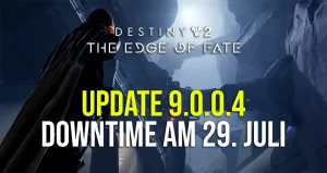 Destiny 2 Downtime am 29. Juli Update 9.0.0.4