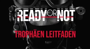 Ready or Not Trophäen Leitfaden - 100 % auf PS5 freischalten 5 Ready or Not Trophäen Guide