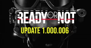 Ready or Not Update 1.000.006 - Patch Hinweise vom 28. Juli 4 Ready or Not Update 1.000.006