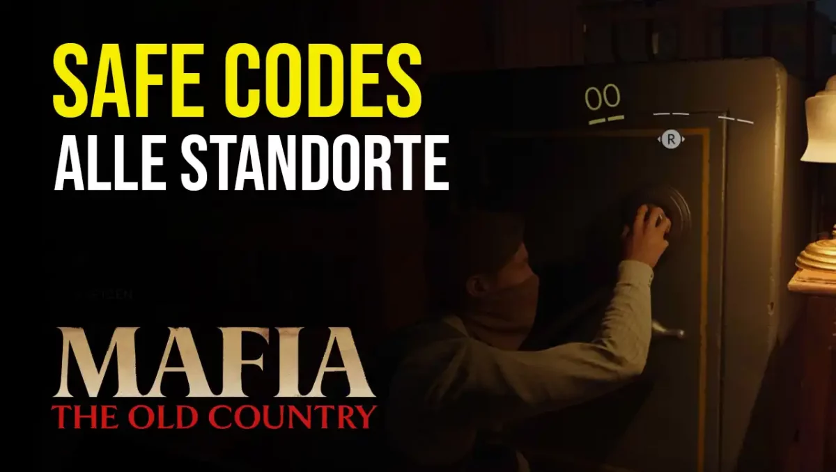 Alle Safe Codes in Mafia The Old Country