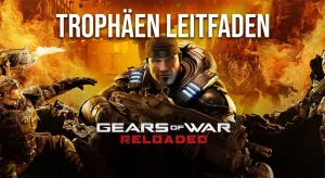 Gears of War Reloaded Trophäen-Leitfaden mit Roadmap zur Platin auf PS5