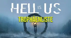 Hell Is Us Trophäenliste