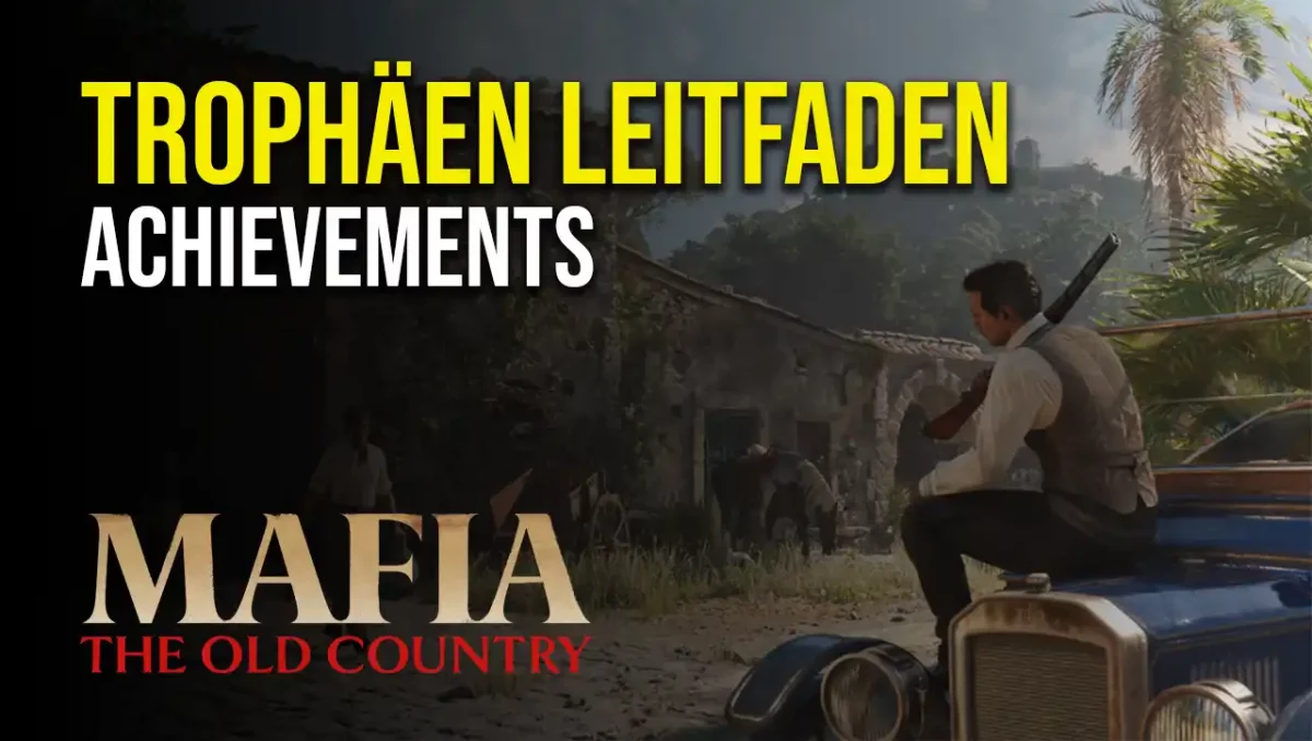 Mafia The Old Country Trophäen Leitfaden