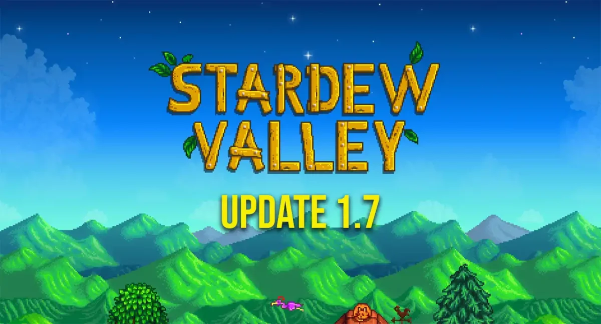 Stardew Valley Update 1.7 offiziell bestätigt