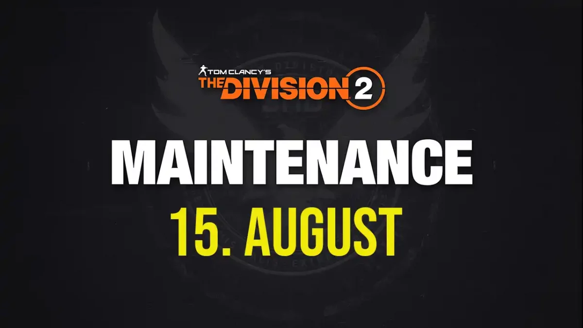The Division 2 Notfallwartung am 15. August