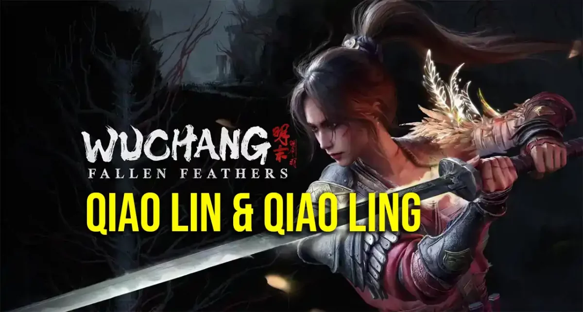 Wuchang Fallen Feathers Qiao Lin & Qiao Ling