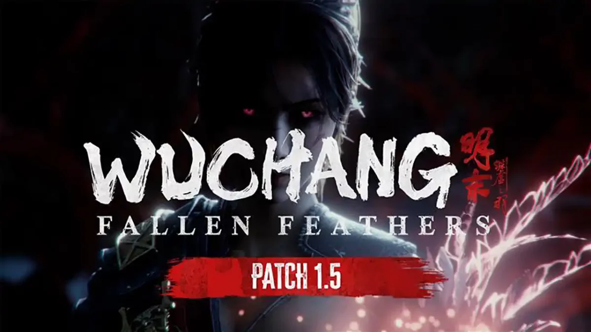 Wuchang Fallen Feathers Update 1.000.009 Patch 1.5