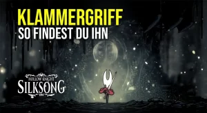 Hollow Knight Silksong - Klammergriff Freischalten (Wall Jump)
