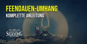 Hollow Knight Silksong Doppelsprung Freischalten: Feendauen-Umhang 13 Doppelsprung Feendauen-Umhang in Hollow Knight Silksong