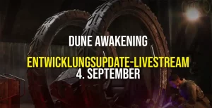 Dune Awakening Die verlorene Ernte Livestream enthüllt Kapitel 2