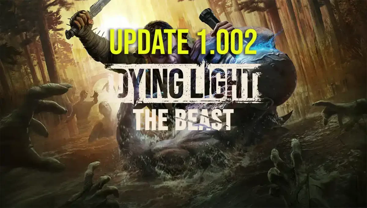 Dying Light The Beast Update 1.002