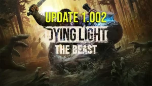 Dying Light The Beast Update 1.002