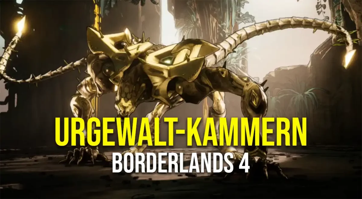 Borderlands 4 Urgewalt-Kammern Standorte mit allen Fragmenten und Wächtern