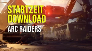 ARC Raiders Downloadgröße und Startzeit  - Alle Infos zum Release