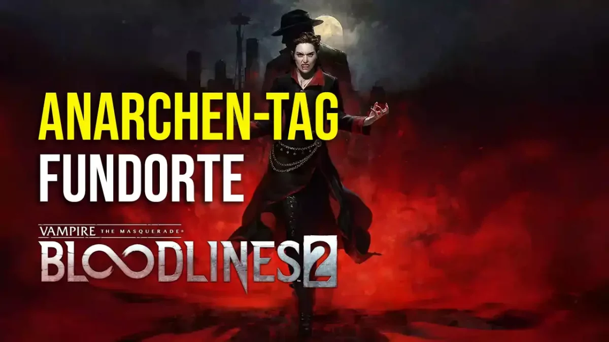 Vampire The Masquerade Bloodlines 2 – Anarchen-Tag Fundorte 1 Anarchen-Tag Fundorte in Bloodlines 2
