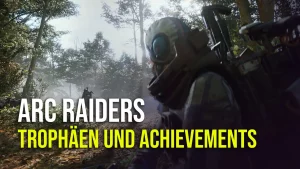 Arc Raiders Trophäen Guide – Alle Achievements & Tipps für 100 % 21 Arc Raiders Trophäen Guide – Alle Erfolge und Achievements im Überblick